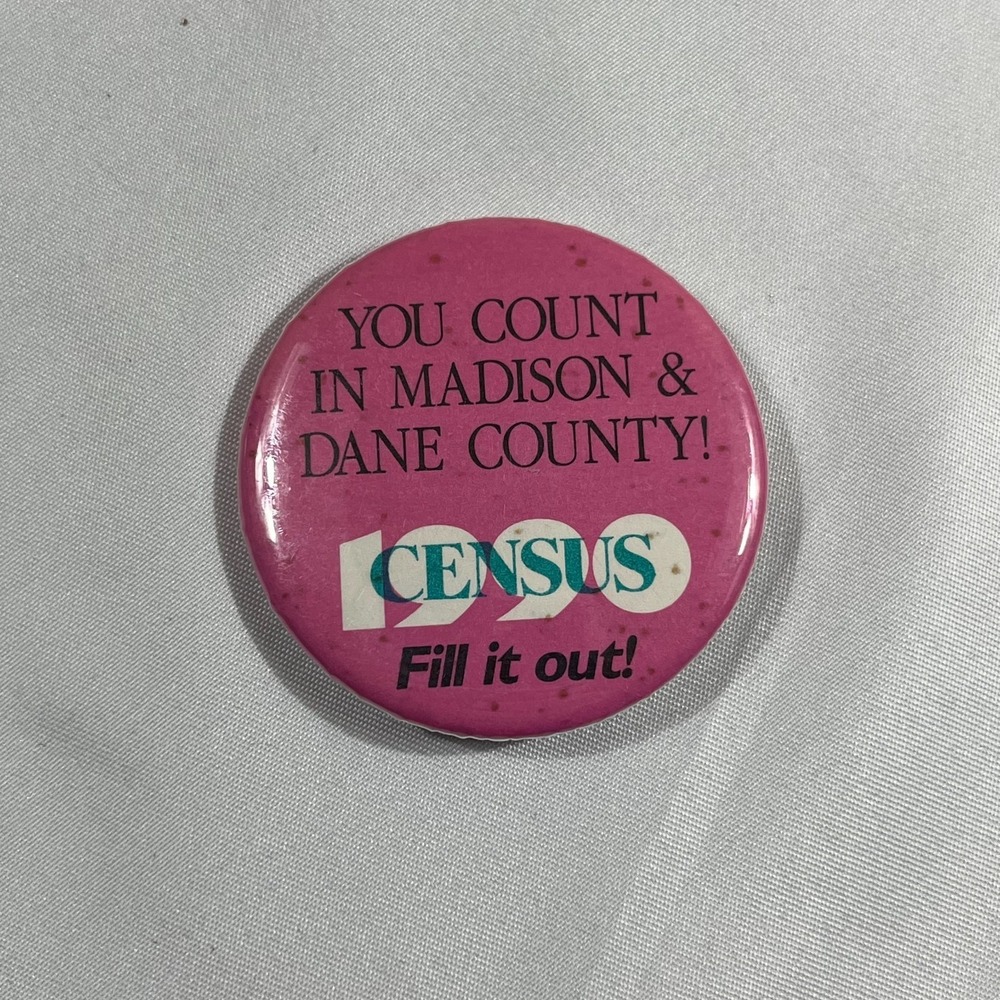 Vintage 1990 US Census Madison Dane County Wisconsin Pinback Button 1.75 Inch
